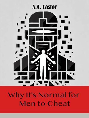 cover image of Why It's Normal for Men to Cheat